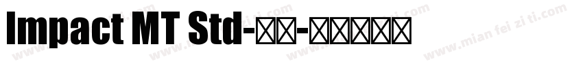 Impact MT Std-粗体字体转换